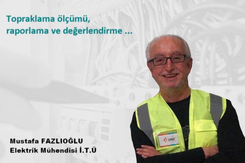Topraklama ölçümü, raporlama ve değerlendirme
