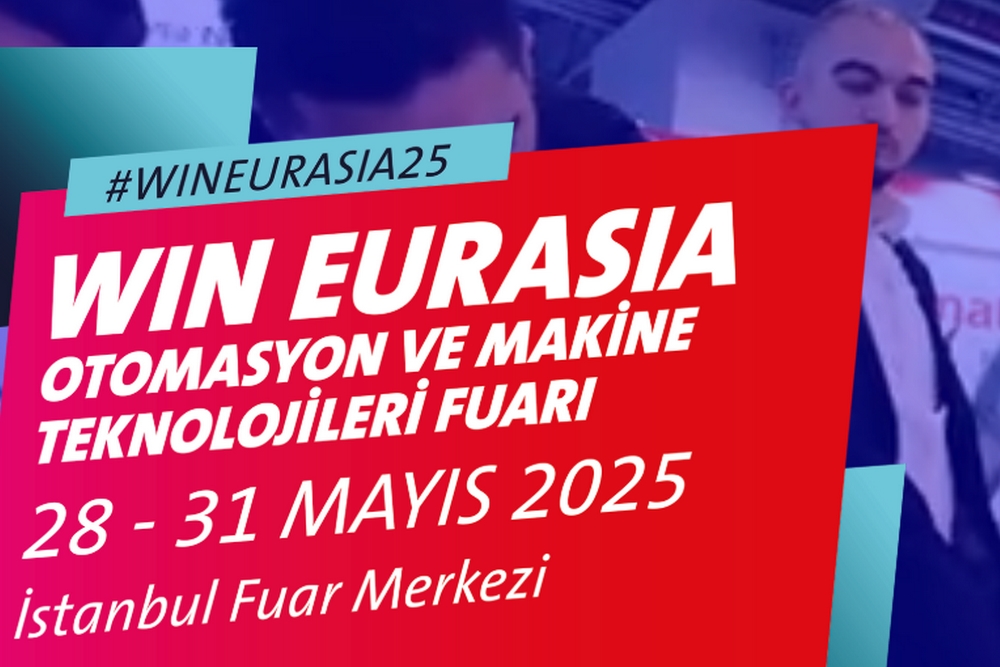 Endüstriyel otomasyon sektörü WIN EURASIA’da büyüme ve gelişmeye odaklanacak