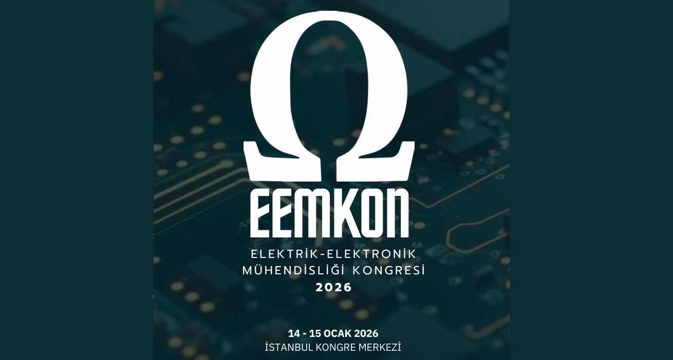 Mühendislik Dünyasının Dev Buluşması İçin Geri Sayım Başladı: EEMKON 2026 Kapılarını Açıyor!
